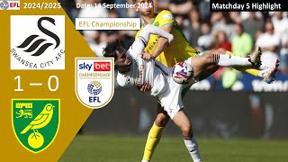 Swansea City 10 Norwich City Matchday 5 202425 EFL Championship Highlight [upl. by Acirat]