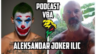 VBA PODCAST vol 22 Aleksandar Joker Ilić  O UFC ONE Soldiću Croati Erslanu Shlemenku i ostalim [upl. by Audrey]