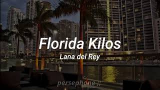 Lana del Rey  Florida Kilos  Lyrics English  Spanish  Letra Inglés  Español 🎵 [upl. by Htebzil]