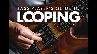 Three Essential Looping Techniques for Bass Players [upl. by Gretchen]