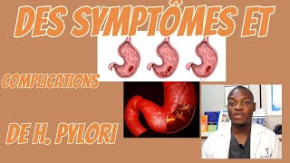 SYMPTÔMES ET COMPLICATIONS DE H PYLORI [upl. by Ailatan984]