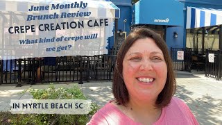 Brunch at Crepe Creation Cafe in Myrtle Beach SC [upl. by Repsac]