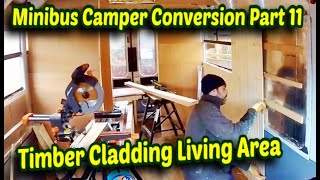 Minibus Camper Conversion Part 11 Timber Cladding The Living Area [upl. by Gassman]