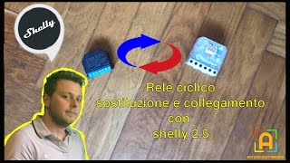 Rendere smart un relè ciclico o commutatore con shelly 25 [upl. by Eirb851]