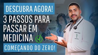 3 PASSOS PARA PASSAR EM MEDICINA COMEÇANDO DO ZERO [upl. by Creighton246]