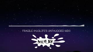 Fragile Huglifes Unthugged Mix [upl. by Ahsert35]