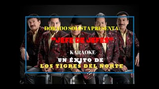 JEFE DE JEFES TIGRES DEL NORTE KARAOKE DORADO [upl. by Demetria]