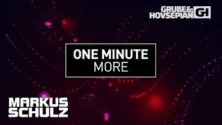 Capital Cities  One Minute More Markus Schulz vs Grube amp Hovsepian Remix [upl. by Forsyth]