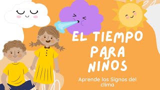 El Tiempo para Niños ☀️🌧️🌈 Educación Infantil para Aprender los Signos del Clima 🚀✨ [upl. by Lledyr736]