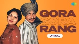 Chamkila Song Lyrics With Hindi Meaning  Gora Gora Rang  Amarjot  Old Punjabi Song [upl. by Arualana]