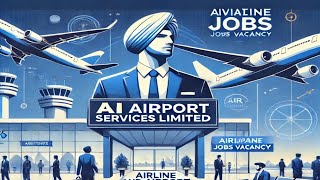 Ai Airport Services Limited Jobs VacancyAviation Jobs At Airport November 2024 Latest Airport Job✈️ [upl. by Elokyn983]