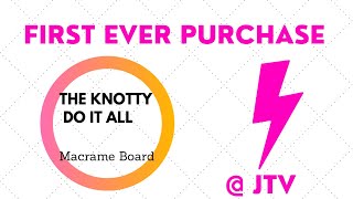 First ever purchase from Jtv  The knotty do it all Macrame Board [upl. by Essilrahc]