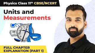 Class 11 Physics Chapter 2  Units and Measurements Full Chapter Explanation Part 1 [upl. by Ushijima250]