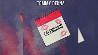 Tommy Deuna  Calendario Audio Oficial [upl. by Htebazil30]