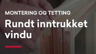 Montering og tetting rundt inntrukket vindu [upl. by Dyer590]