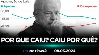 ICL NOTÍCIAS 2  080324  POR QUE A AVALIAÇÃO DO GOVERNO LULA ESTÁ EM QUEDA COM ECONOMIA EM ALTA [upl. by Guimond]