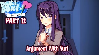 Argument With YuriPart 12Yuri RouteDDLC Blue Skies MOD [upl. by Pylle]