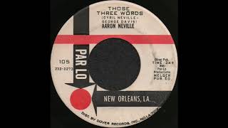 THOSE THREE WORDS  AARON NEVILLE PARLO 105 [upl. by Ashia]