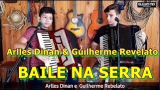 BAILE NA SERRA ARLLES DINAN E GILHERME REVELATO [upl. by Stillman]