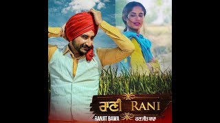 Rani Full Video  Ranjit Bawa  Gurmoh  Bhalwan Singh  Rhythm Boyz [upl. by Manly]