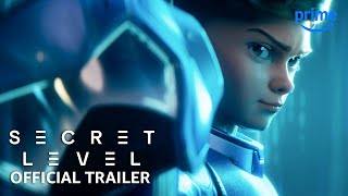 Secret Level  Official Trailer  Prime Video [upl. by Thibaut]