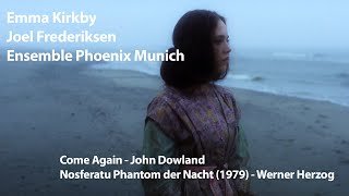 Ensemble Phoenix Munich with Emma Kirkby  Come Again  Nosferatu Phantom der Nacht 1979  Herzog [upl. by Christian]