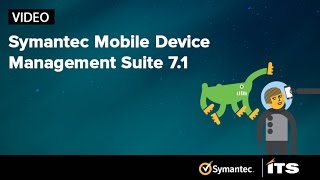 Symantec Mobile Device Management Suite 71 is here [upl. by Iccir]