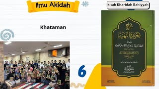 Pembelajaran Akidah 6 Kitab Kharidah Bahiyyah Oleh ustadz Muhayatsyah Lc [upl. by Aleahs]