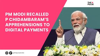 PM Modi responds to P Chidambarams apprehension to digital payments [upl. by Errot]