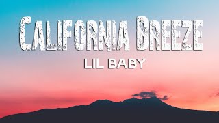 Lil Baby  California Breeze Lyrics 1 Hour Version [upl. by Ferdinand]