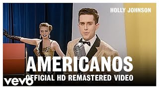 Holly Johnson  Americanos Official HD Remastered Video [upl. by Nylecaj]