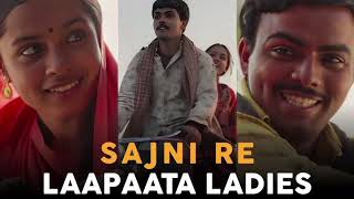 Sajni Song Arijit Singh Ram Sampath Laapataa Ladies  Aamir Khan Productions [upl. by Smeaj]