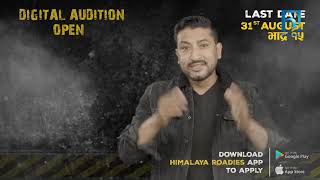 Himalaya Roadies S4 । Season of Survival । Digital Audition Open [upl. by Adnohrahs]