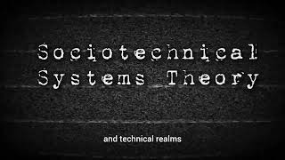 Sociotechnical Systems Theory [upl. by Bronnie]