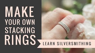 How to make EASY STACKING RINGS Silversmithing for beginners [upl. by Eicak]