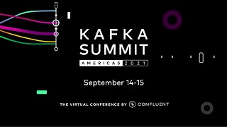 Livestream  Kafka Summit Americas 2021 [upl. by Zzahc]