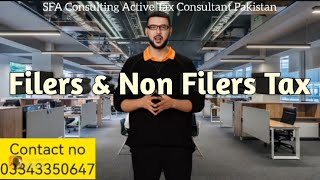 Filers amp Non Filers Tax in Pakistan [upl. by Aihsein14]