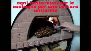 Come fare le caldarroste castagne  marroni nel forno a legna  Video ricetta bruciate [upl. by Thurlough]