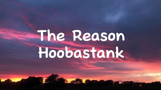 Hoobastank  The Reason LYRICS [upl. by Hanley745]