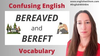 Confusing English Words BEREAVED and BEREFT [upl. by Atikehs]