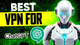 The BEST VPN for ChatGPT Revealed  How To Have Access To Chat GPT If Its Banned [upl. by Gilliette]