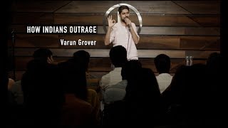 How Indians Outrage  Standup Comedy by Varun Grover [upl. by Bullivant]