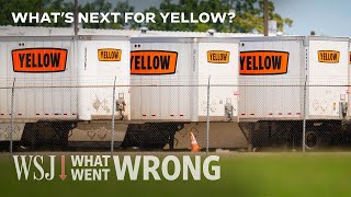 Yellow Inside American Trucking’s Largest Bankruptcy  WSJ What Went Wrong [upl. by Ailero]