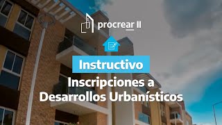 Instructivo para inscripciones a Desarrollos Urbanísticos Procrear [upl. by Akkahs]