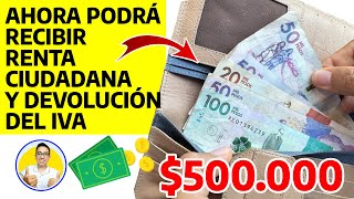 Ahora podrá recibir Devolución del IVA y Renta Ciudadana  Máximo 500 mil pesos [upl. by Whittemore444]