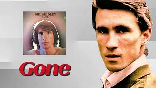 Bill Medley  Gone 1970 Audio [upl. by Eiltan]