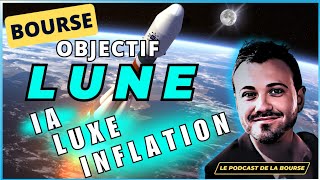 BOURSE  OBJECTIF LUNE 🚀🌙 ai luxe inflation [upl. by Hnaht]