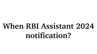 RBI Assistant 2024 notification [upl. by Renfred608]