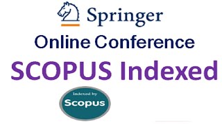 Scopus Indexed Springer Conference  DBLP Indexed Conference [upl. by Lekar357]