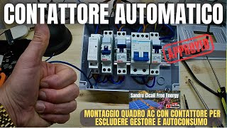 COME SI INSTALLA il Contattore per il Fotovoltaico con schema a TEST pratico [upl. by Tobe906]